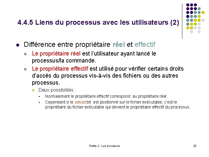 4. 4. 5 Liens du processus avec les utilisateurs (2) l Différence entre propriétaire