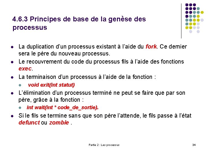 4. 6. 3 Principes de base de la genèse des processus l l l