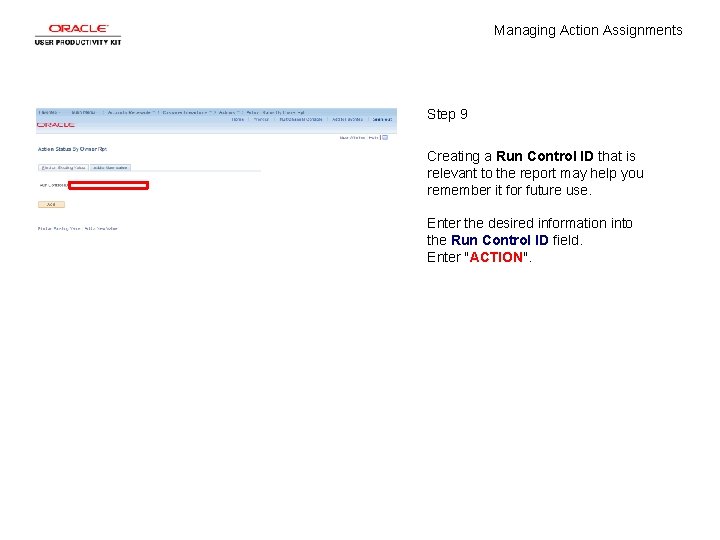 Managing Action Assignments Step 9 Creating a Run Control ID that is relevant to