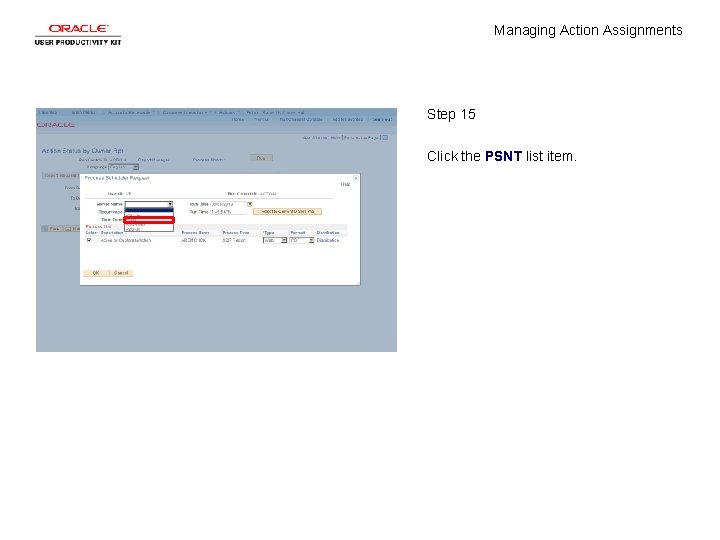 Managing Action Assignments Step 15 Click the PSNT list item. 