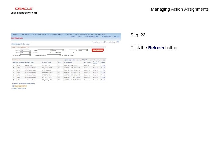 Managing Action Assignments Step 23 Click the Refresh button. 