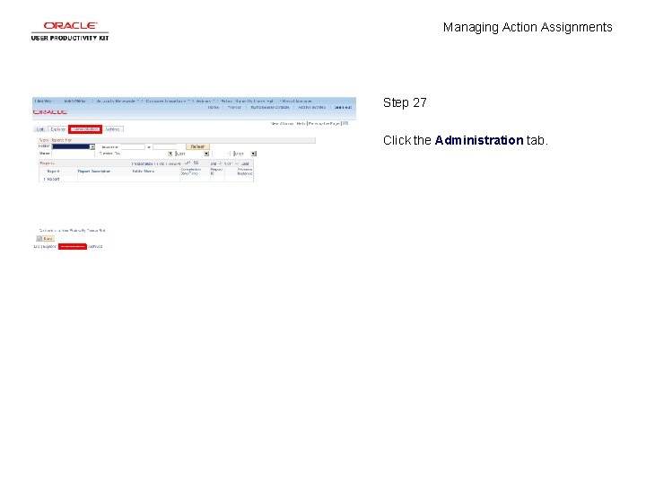 Managing Action Assignments Step 27 Click the Administration tab. 