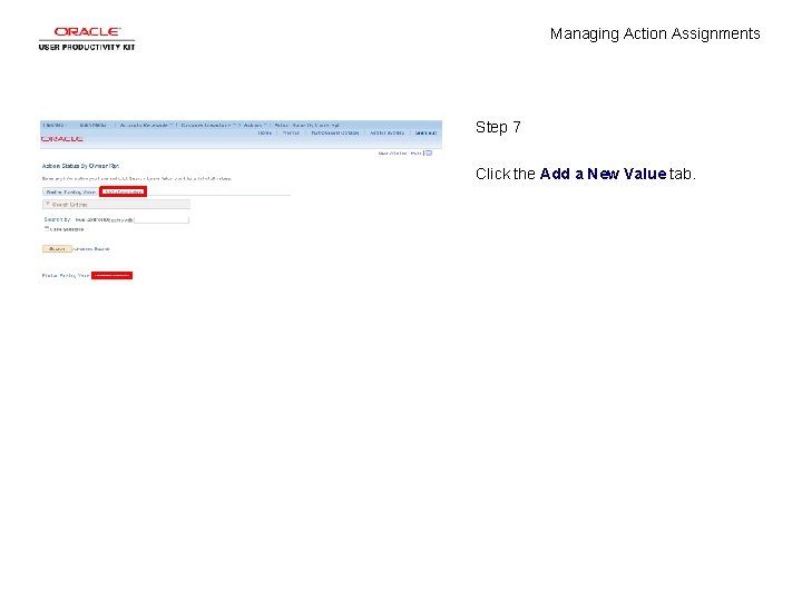 Managing Action Assignments Step 7 Click the Add a New Value tab. 