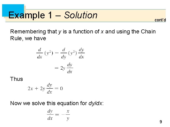 Example 1 – Solution cont’d Remembering that y is a function of x and