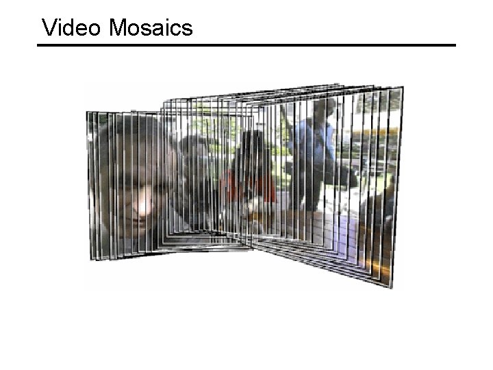 Video Mosaics 