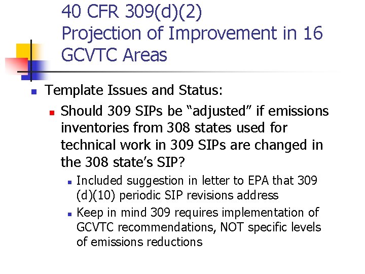 40 CFR 309(d)(2) Projection of Improvement in 16 GCVTC Areas n Template Issues and