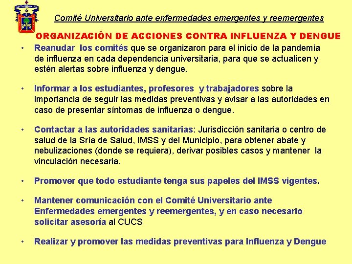 Comité Universitario ante enfermedades emergentes y reemergentes • ORGANIZACIÓN DE ACCIONES CONTRA INFLUENZA Y