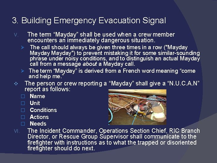 3. Building Emergency Evacuation Signal The term “Mayday” shall be used when a crew