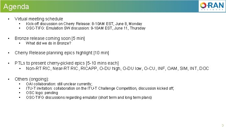 Agenda • Virtual meeting schedule • • • Kick-off discussion on Cherry Release: 8