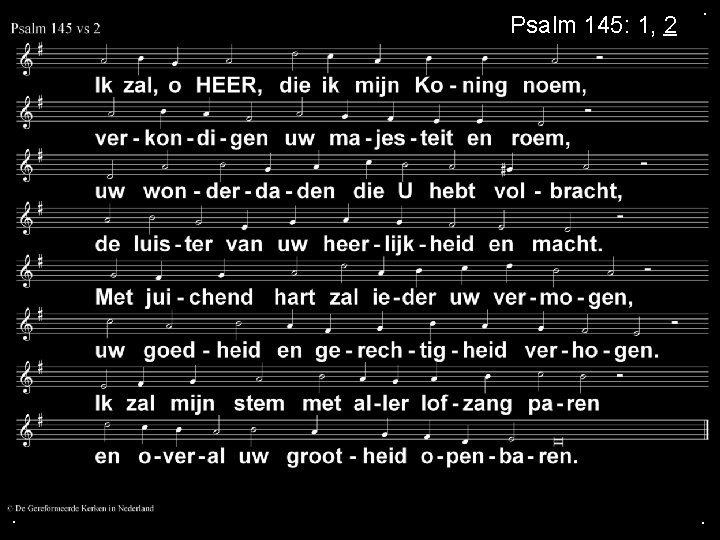 Psalm 145: 1, 2 . . . 