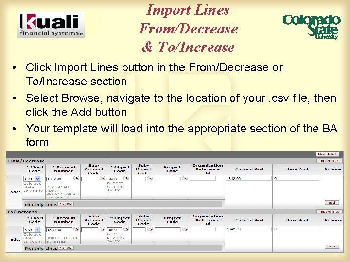 Import Lines From/Decrease & To/Increase • Click Import Lines button in the From/Decrease or