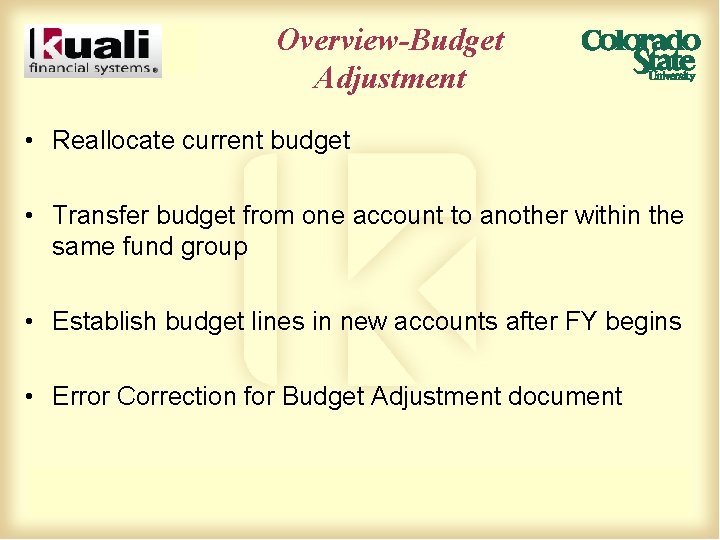 Overview-Budget Adjustment • Reallocate current budget • Transfer budget from one account to another