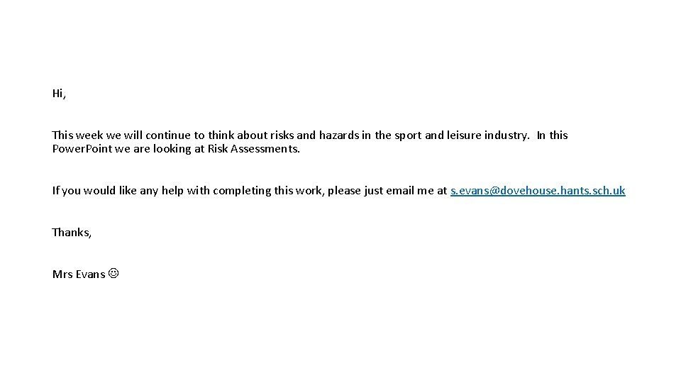 Hi, This week we will continue to think about risks and hazards in the