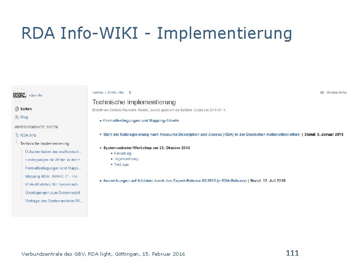 RDA Info-WIKI - Implementierung Verbundzentrale des GBV, RDA light, Göttingen, 15. Februar 2016 111