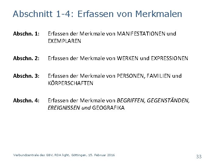 Abschnitt 1 -4: Erfassen von Merkmalen Abschn. 1: Erfassen der Merkmale von MANIFESTATIONEN und