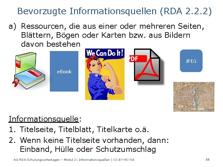 Bevorzugte Informationsquellen (RDA 2. 2. 2) a) Ressourcen, die aus einer oder mehreren Seiten,