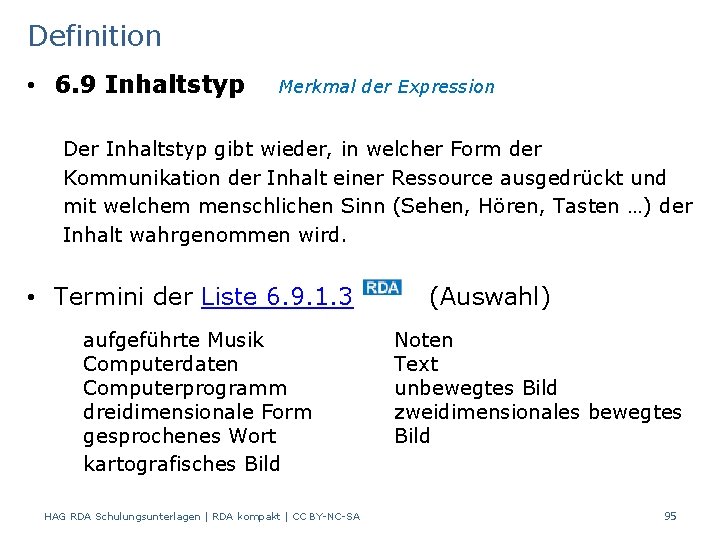 Definition • 6. 9 Inhaltstyp Merkmal der Expression Der Inhaltstyp gibt wieder, in welcher