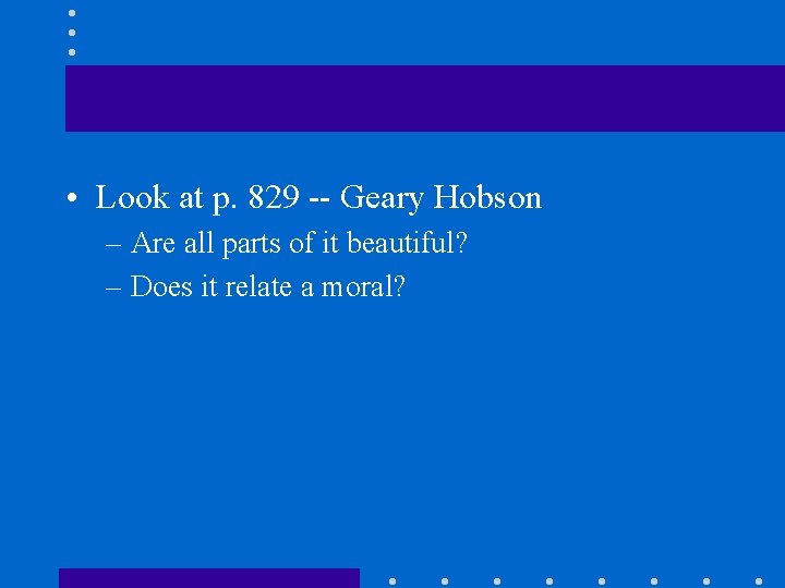  • Look at p. 829 -- Geary Hobson – Are all parts of