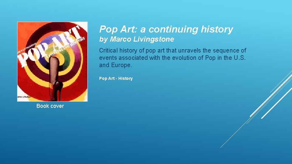 Pop Art: a continuing history by Marco Livingstone Critical history of pop art that