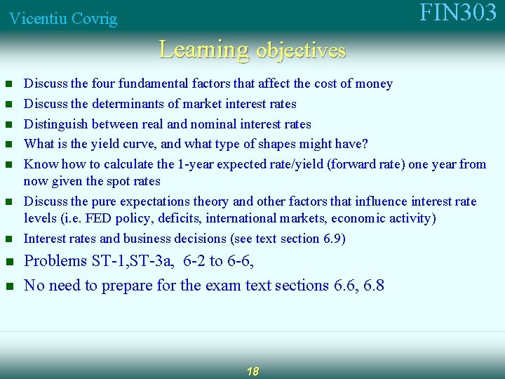 FIN 303 Vicentiu Covrig Learning objectives n n n n n Discuss the four