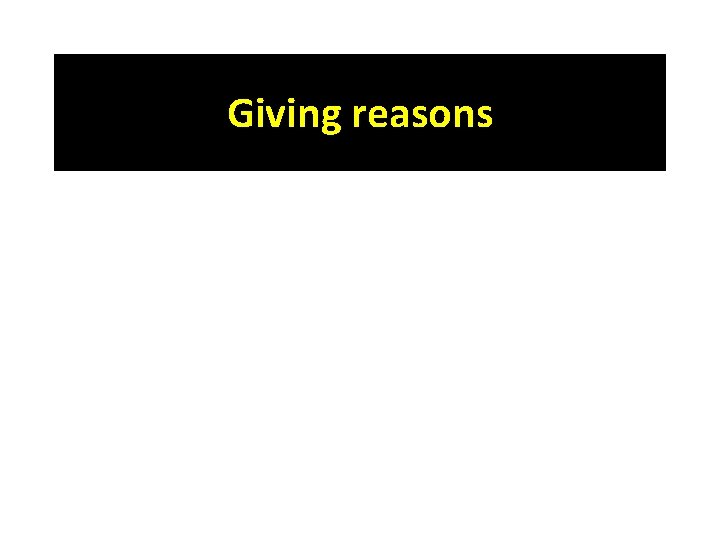 Giving reasons 