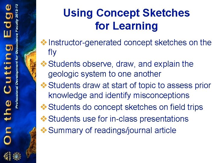 Using Concept Sketches for Learning v Instructor-generated concept sketches on the fly v Students