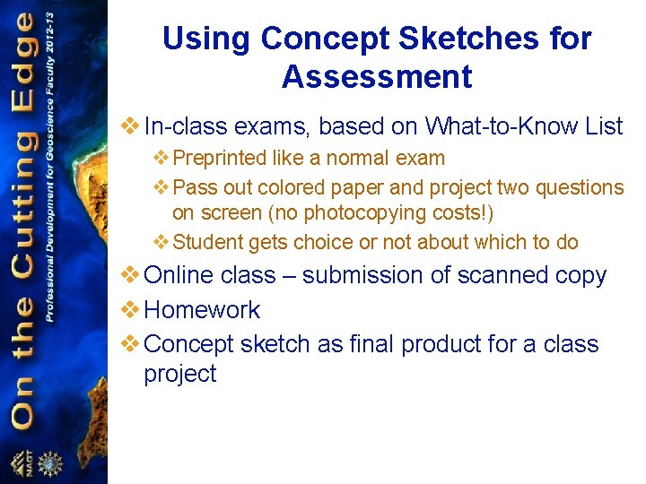 Using Concept Sketches for Assessment v In-class exams, based on What-to-Know List v Preprinted