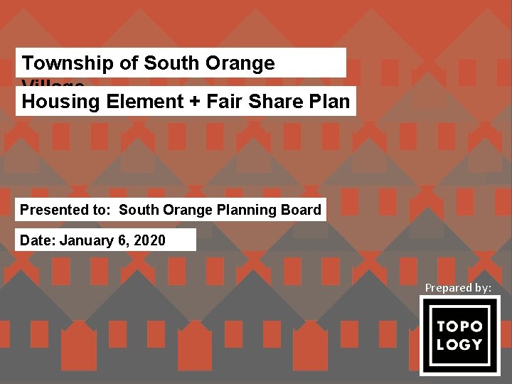 Township of South Orange Village Housing Element Fair