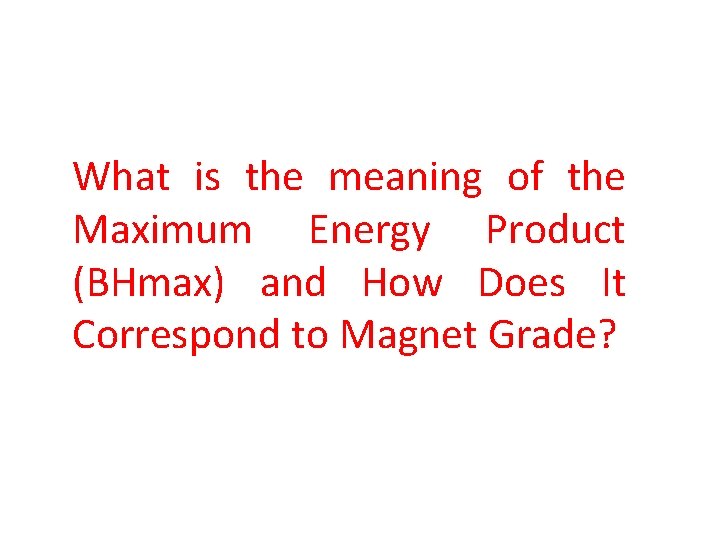 What is the meaning of the Maximum Energy Product (BHmax) and How Does It