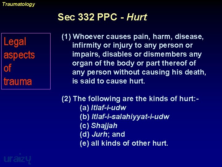 Traumatology Sec 332 PPC - Hurt Legal aspects of trauma (1) Whoever causes pain,