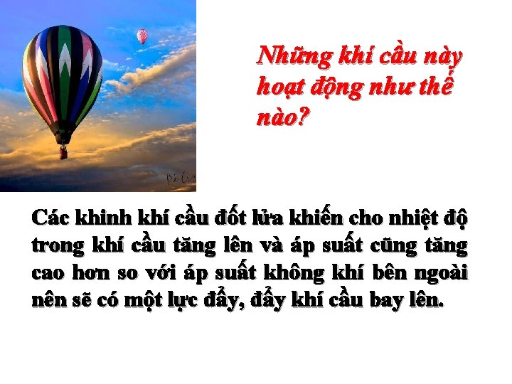 Những khí cầu này hoạt động như thế nào? Các khinh khí cầu đốt