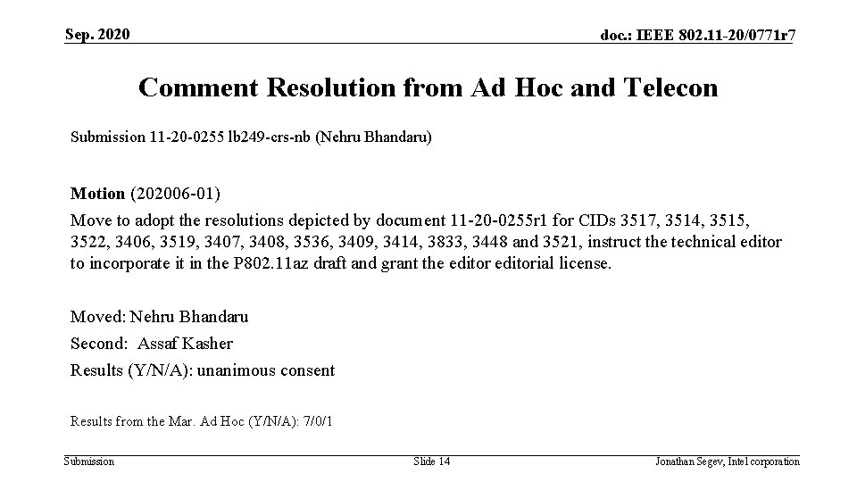 Sep. 2020 doc. : IEEE 802. 11 -20/0771 r 7 Comment Resolution from Ad