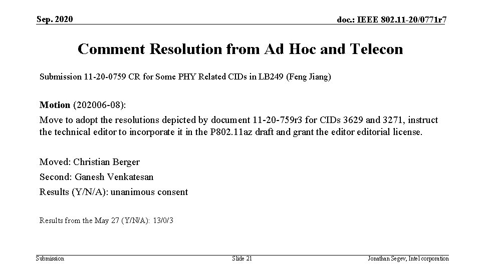 Sep. 2020 doc. : IEEE 802. 11 -20/0771 r 7 Comment Resolution from Ad