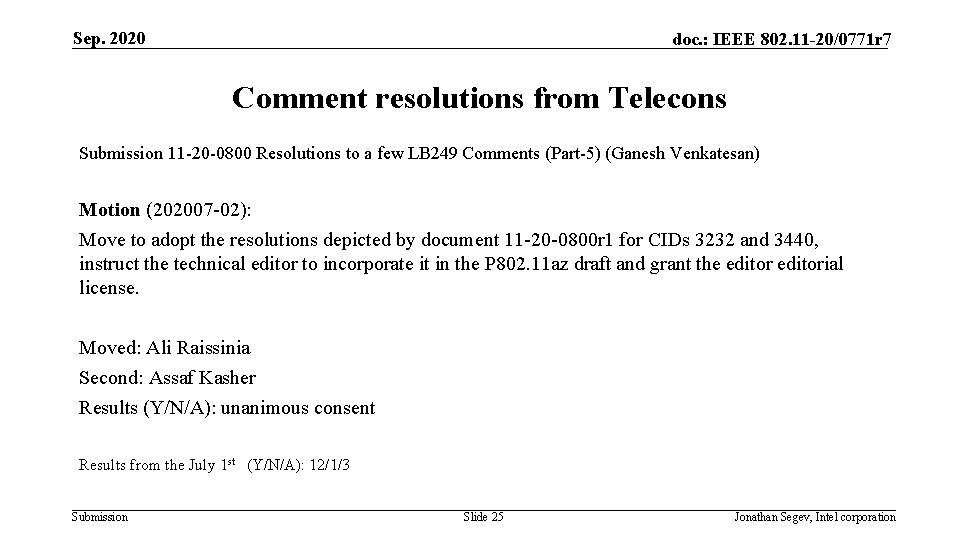 Sep. 2020 doc. : IEEE 802. 11 -20/0771 r 7 Comment resolutions from Telecons