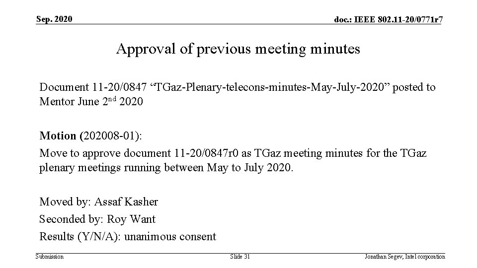 Sep. 2020 doc. : IEEE 802. 11 -20/0771 r 7 Approval of previous meeting