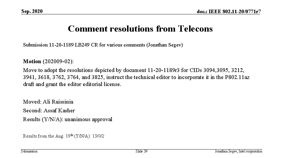 Sep. 2020 doc. : IEEE 802. 11 -20/0771 r 7 Comment resolutions from Telecons