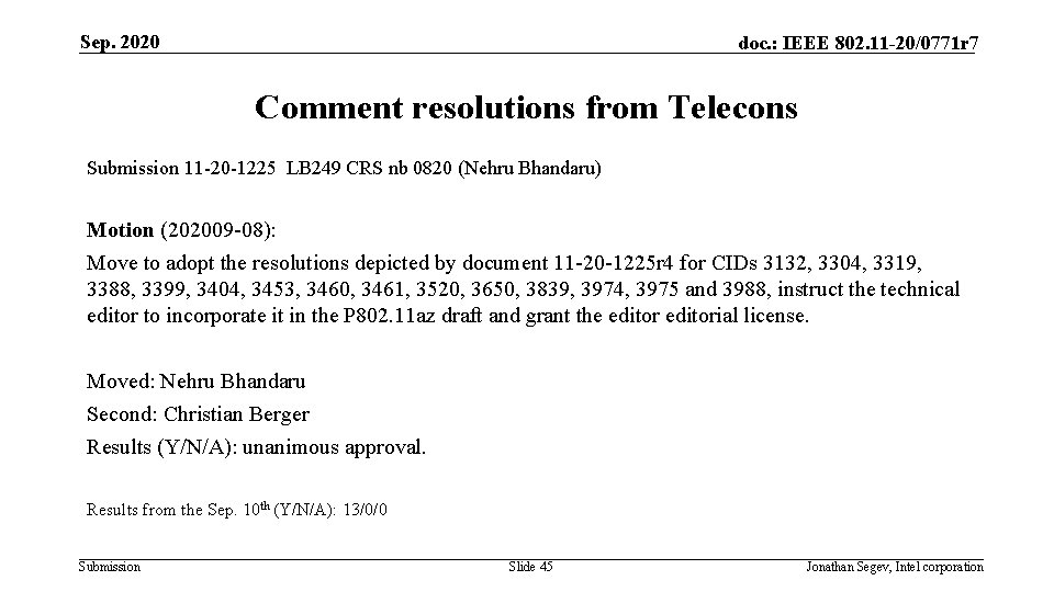 Sep. 2020 doc. : IEEE 802. 11 -20/0771 r 7 Comment resolutions from Telecons