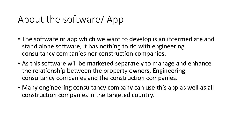 About the software/ App • The software or app which we want to develop