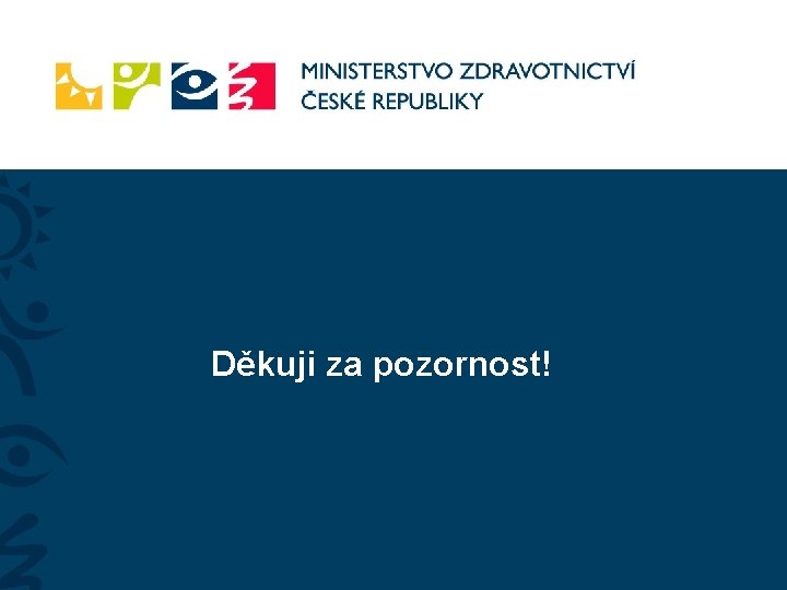 Děkuji za pozornost! 