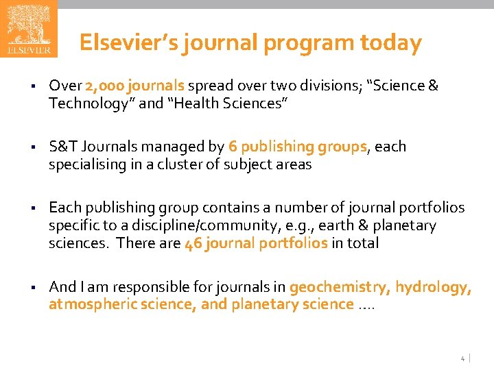 Elsevier’s journal program today § Over 2, 000 journals spread over two divisions; “Science