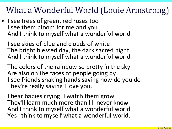 What a Wonderful World (Louie Armstrong) • I see trees of green, red roses