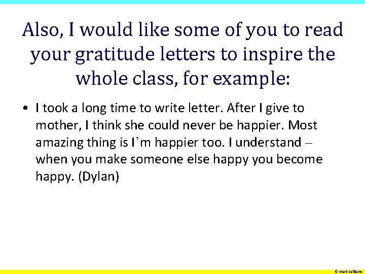 Also, I would like some of you to read your gratitude letters to inspire