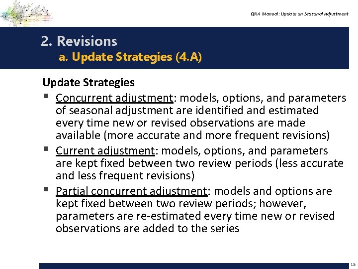 QNA Manual: Update on Seasonal Adjustment 2. Revisions a. Update Strategies (4. A) Update