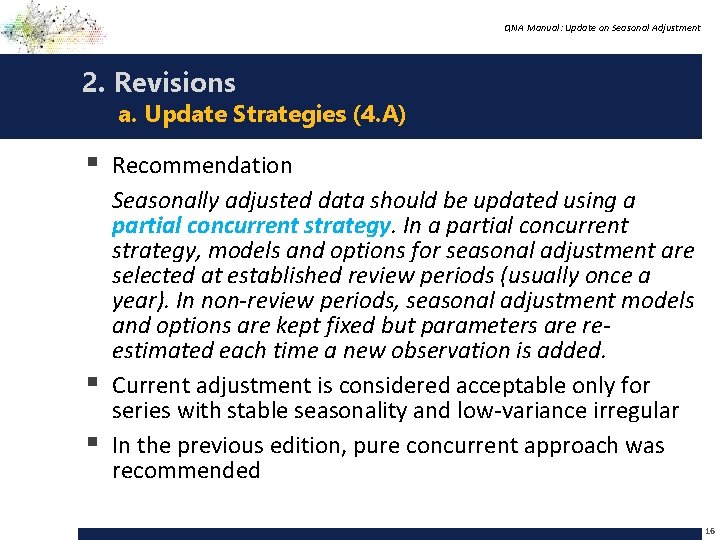 QNA Manual: Update on Seasonal Adjustment 2. Revisions a. Update Strategies (4. A) §