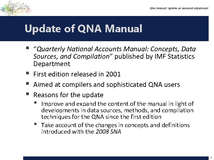 QNA Manual: Update on Seasonal Adjustment Update of QNA Manual § “Quarterly National Accounts