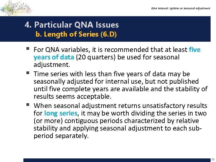 QNA Manual: Update on Seasonal Adjustment 4. Particular QNA Issues b. Length of Series