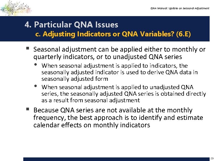 QNA Manual: Update on Seasonal Adjustment 4. Particular QNA Issues c. Adjusting Indicators or