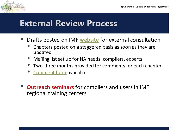 QNA Manual: Update on Seasonal Adjustment External Review Process § Drafts posted on IMF