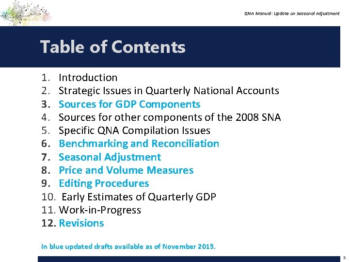 QNA Manual: Update on Seasonal Adjustment Table of Contents 1. Introduction 2. Strategic Issues