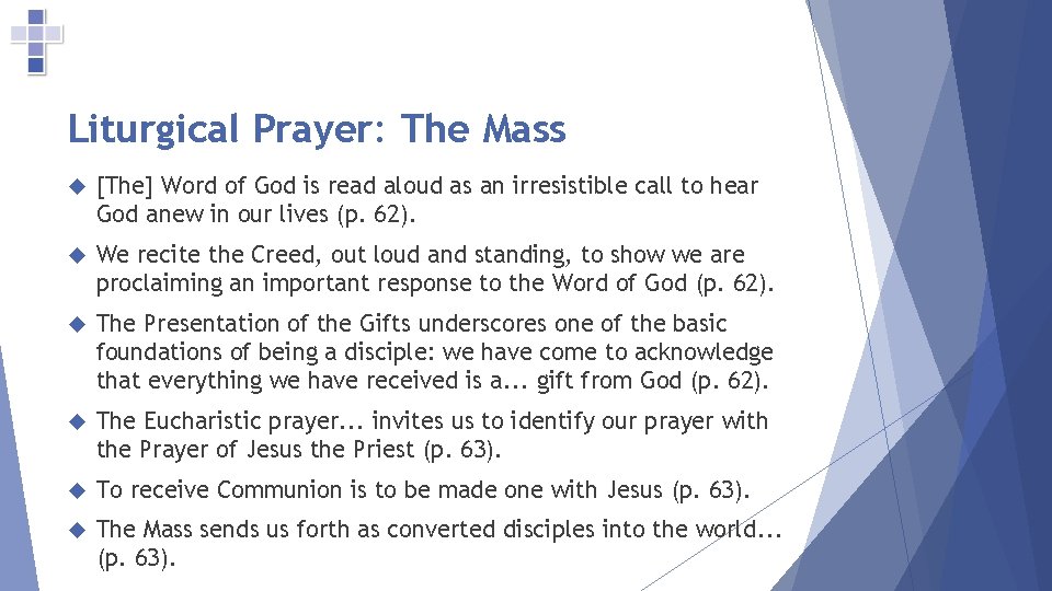 Liturgical Prayer: The Mass [The] Word of God is read aloud as an irresistible